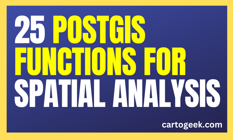 25 PostGIS functions for spatial analysis